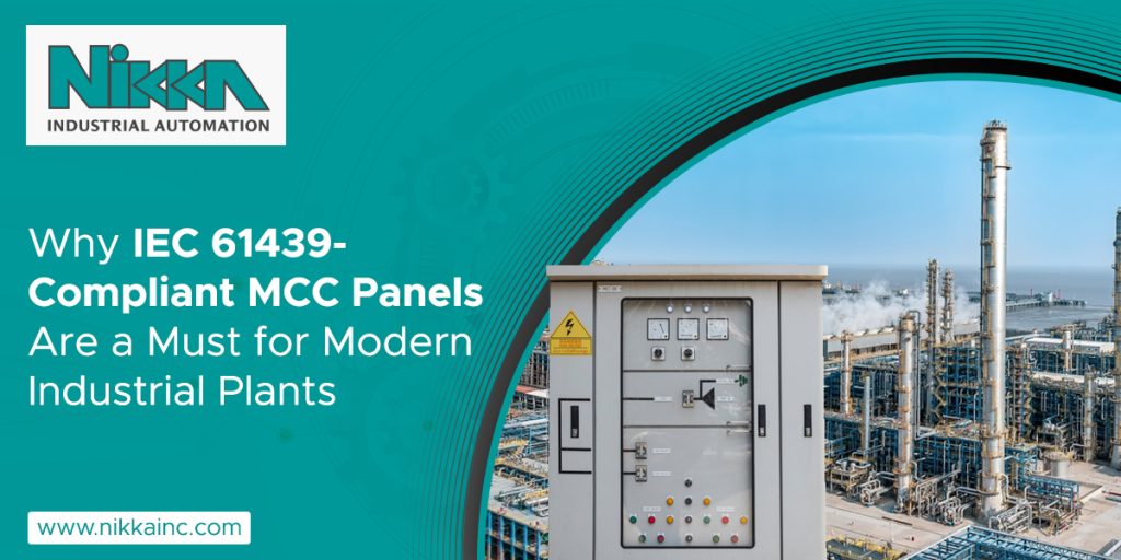 Why IEC 61439-Compliant MCC Panels Are a Must for Modern Industrial Plants