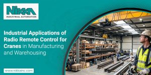 Industrial Applications of Radio Remote Control for Cranes in Manufacturing and Warehousing