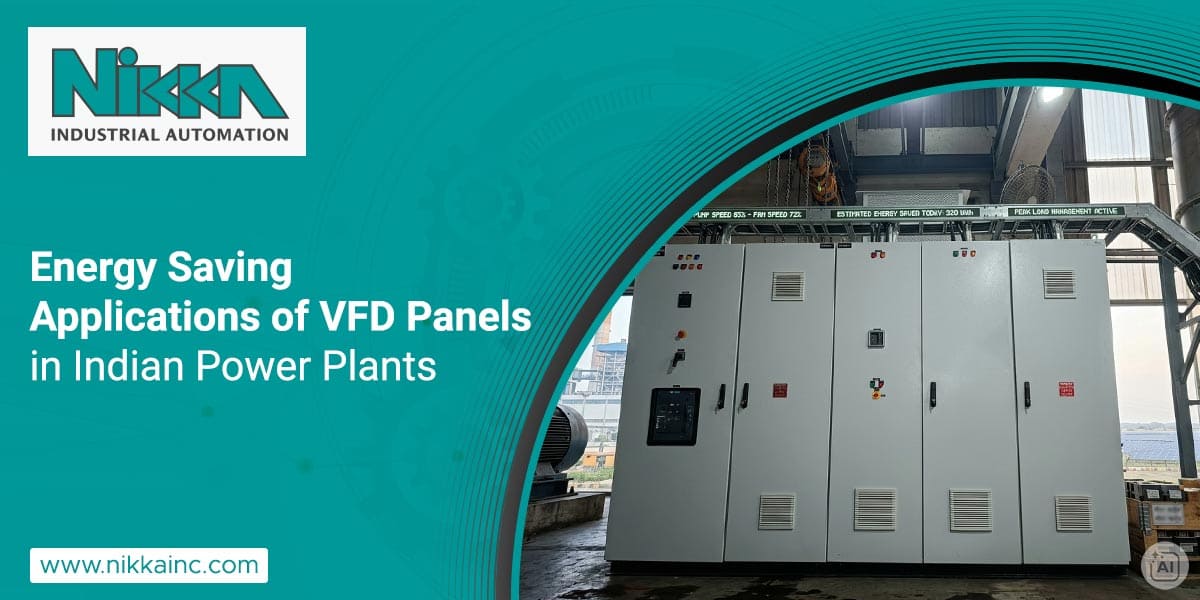 Energy Saving Applications of VFD Panels in Indian Power Plants