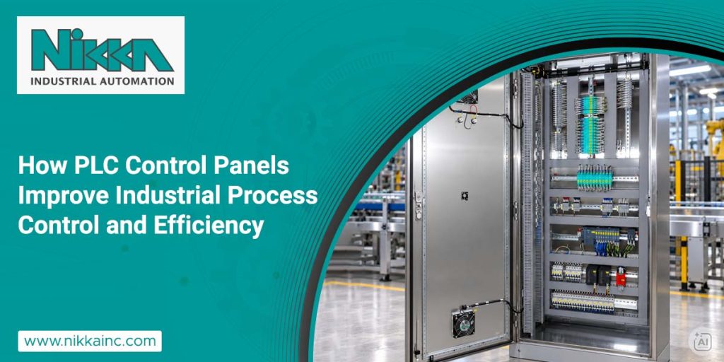 How PLC Control Panels Improve Industrial Process Control and Efficiency