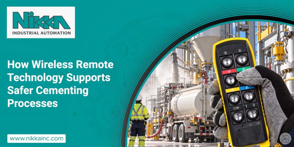 How Wireless Remote Technology Supports Safer Cementing Processes