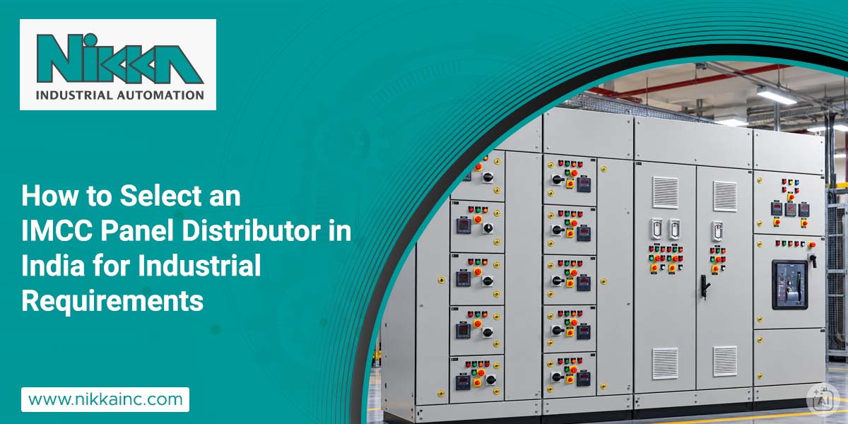 How to Select an IMCC Panel Distributor in India for Industrial Requirements